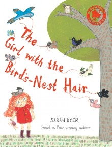 BOOKS_Girl with the birds nest hair_Sarah Dyer